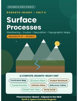 Earth & Space Science Unit 4: Weathering, Erosion & Maps | NGSS & NY Regents
